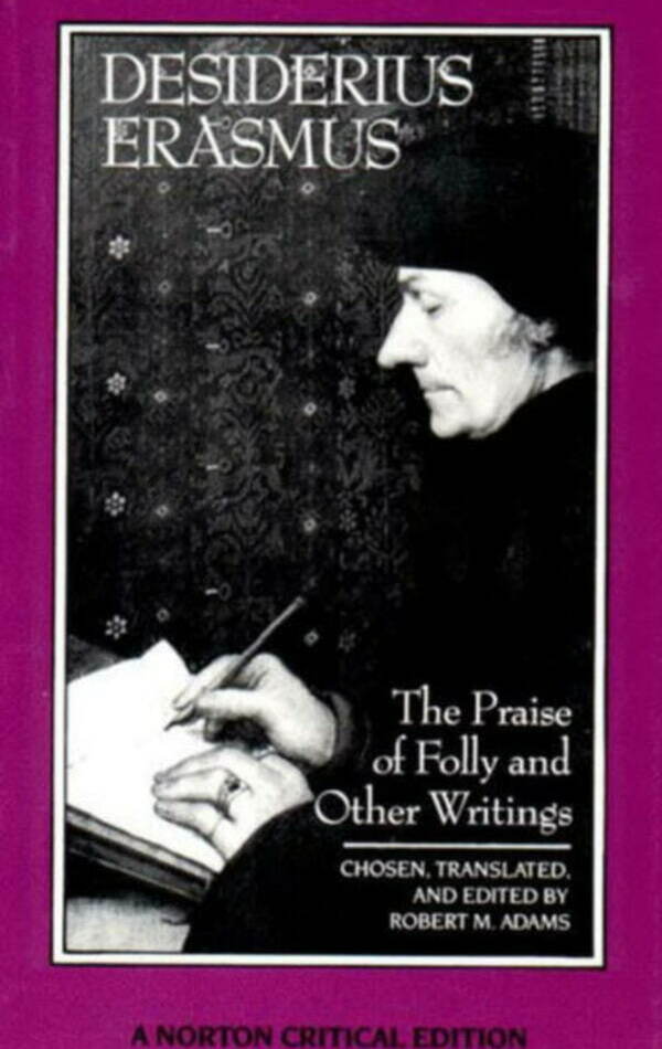 Erasmus The Prais Of Folly And Other Writings